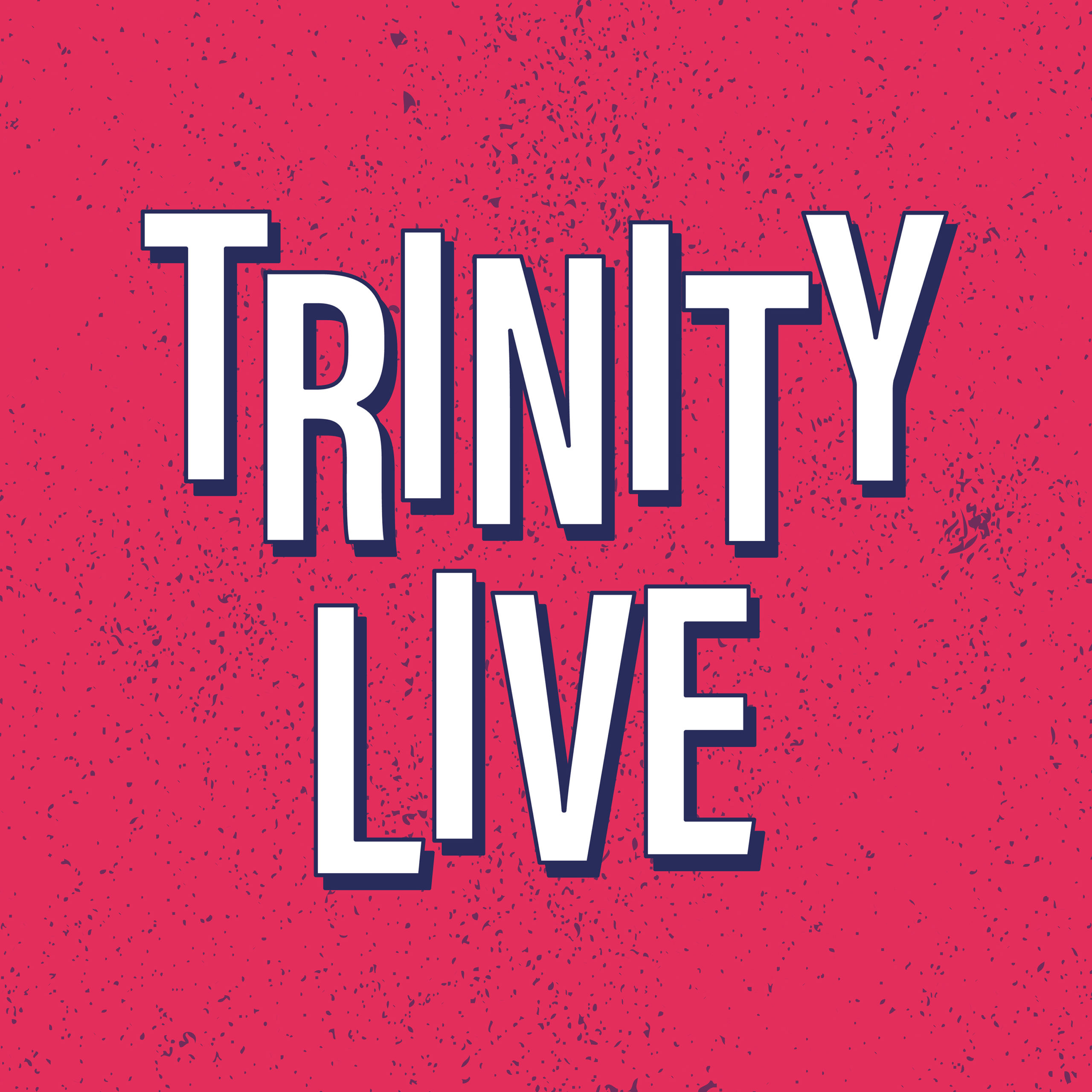 Trinity Live