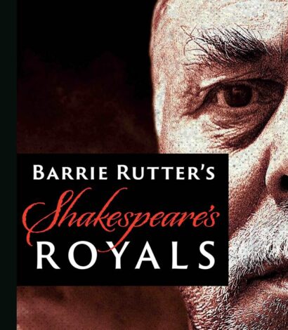 Barrie Rutter’s Shakespeare’s Royals