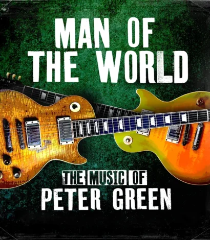 Man Of The World – The Music Of Peter Green