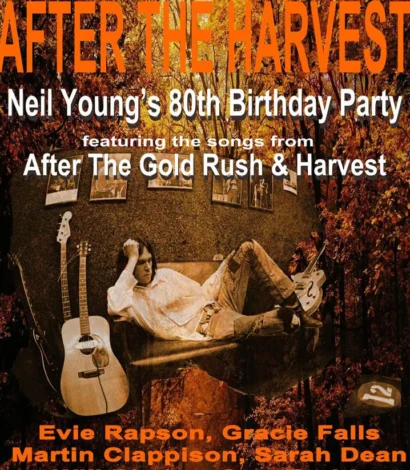After The Harvest – Neil Young’s 80th Birthday Party tribute