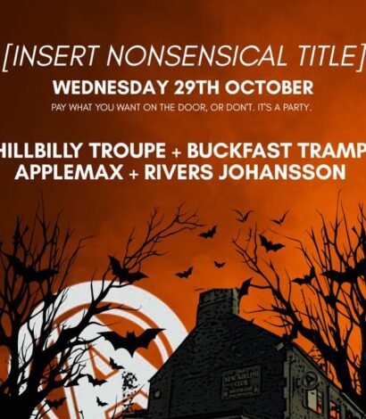 Hillbilly Troupe + Buckfast Tramp + Applemax + Rivers Johansson