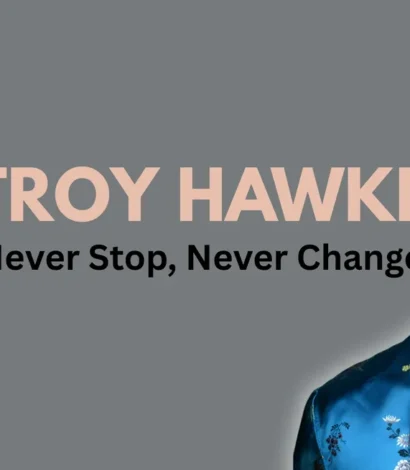 Troy Hawke Never Stop, Never Change!