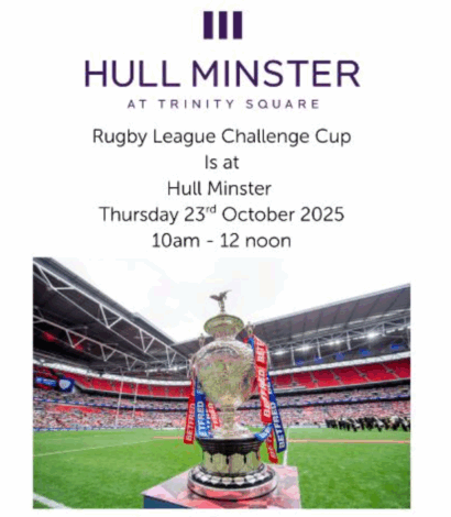 Rugby League Challenge Cup is at Hull Minster