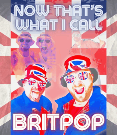 Now that’s what I call BRITPOP!